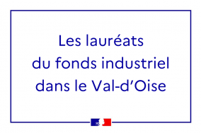 16 lauréats du fonds industriel dans le Val-d'Oise